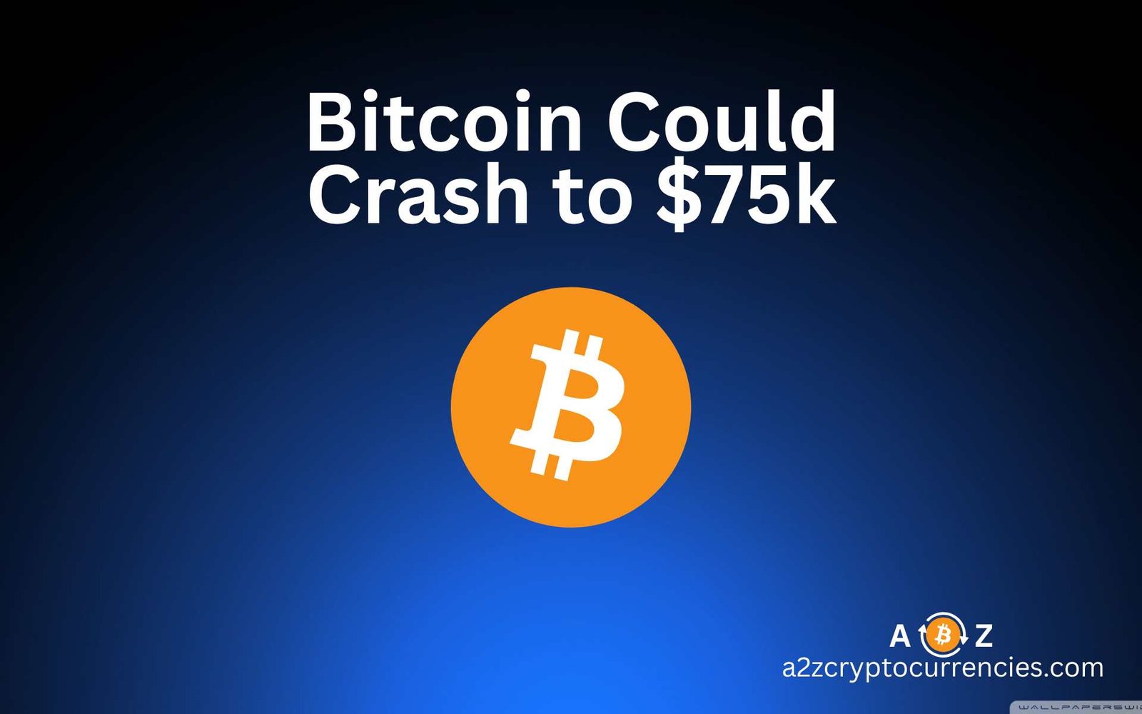 Bitcoin Might Crash to $75k