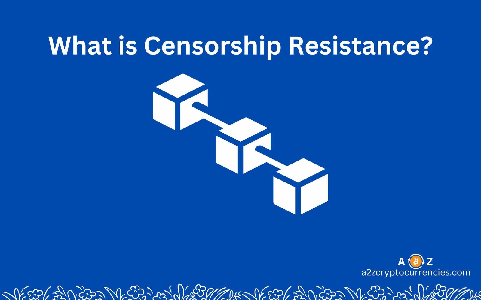 What is Censorship Resistance